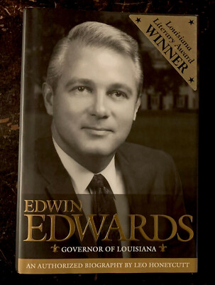 SIGNED Edwin Edwards Governor of Louisiana by Leo Honeycutt, Rare Louisiana Book
