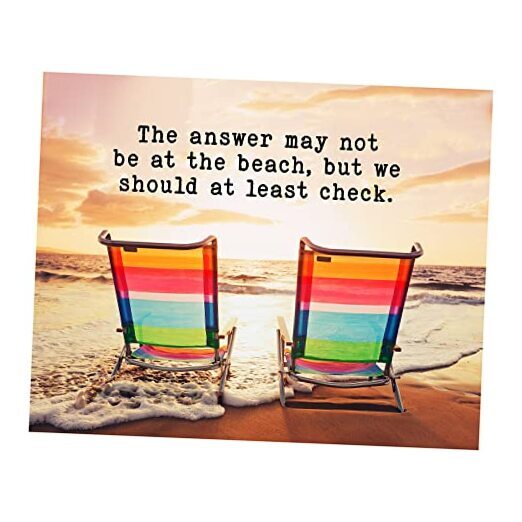 Answer May Not Be At Beach- Inspirational Ocean Themed Wall Art Decor, Funny