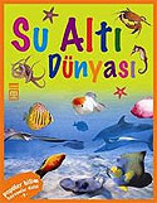 Su Alti Dunyasi : Populer Bilim Hayvanlar Di..., Anonim