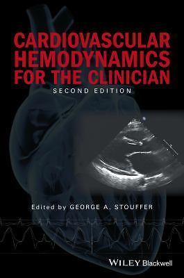 Cardiovascular Hemodynamics for the Clinician by 