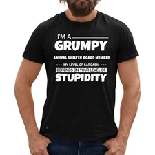 IM A GRUMPY ANIMAL SHELTER BOARD MEMBER YOUR STUPIDITY JOB SARCASM T