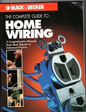 The Complete Guide to Home Wiring: A Comprehensive Manual, from Basic Repair...