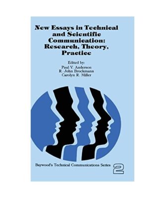 New Essays in Technical and Scientific Communication: Research, Theory, Practice