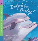 Dolphin Baby! by Nicola Davies (Paperback / softback, 2014)