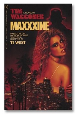 MaXXXine: The Novel by Tim Waggoner 9781960078223 NEW Free UK Delivery