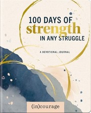 100 Days Strength in Any Struggle: A Devotional Journal by courage Paperback Boo
