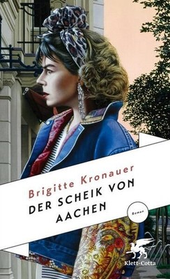 Der Scheik von Aachen: Roman Roman Kronauer, Brigitte: 1511258