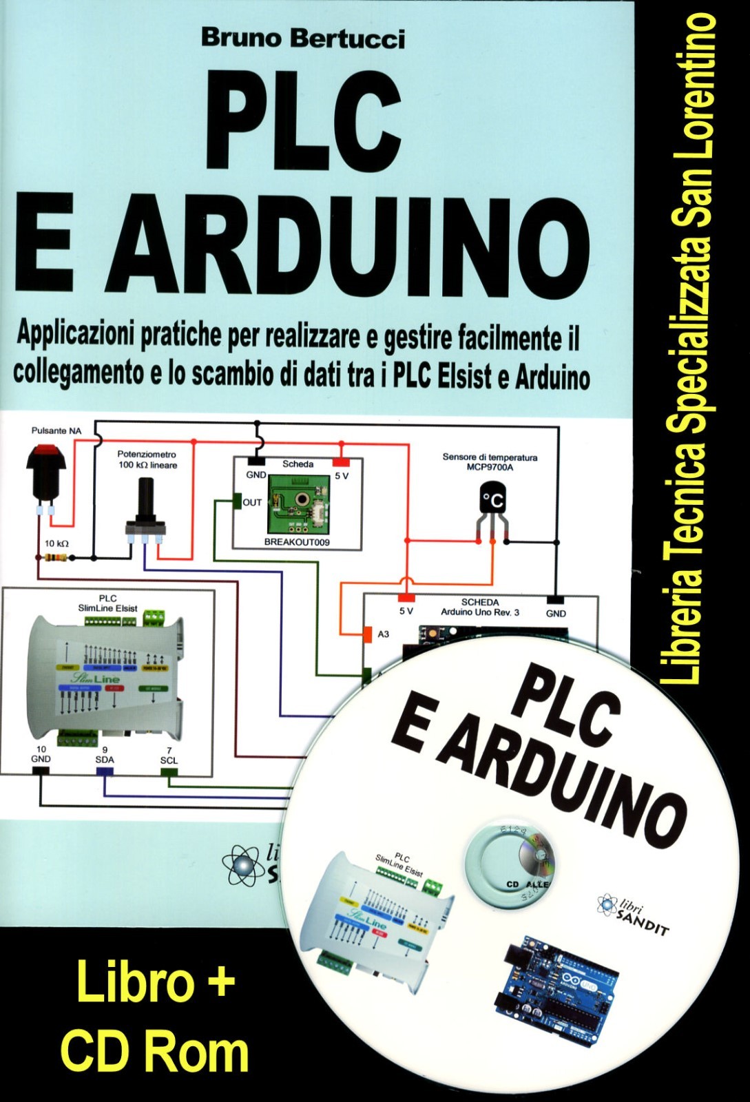 PLC E ARDUINO APPLICAZIONI PRATICHE GESTIONE E SCAMBIO DATI ELSIT con CD ROM