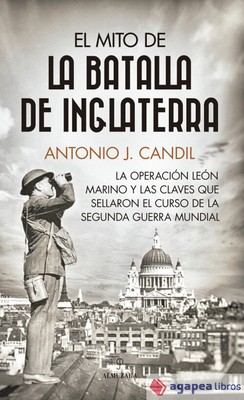 El mito de la batalla de Inglaterra. NUEVO. ENVÍO URGENTE (Agapea)