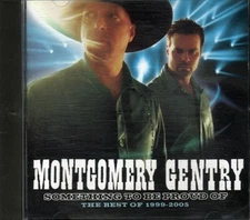 Something To Be Proud Of: Best 1999-2005 ~ Montgomery Gentry ~ Country ~ CD Good