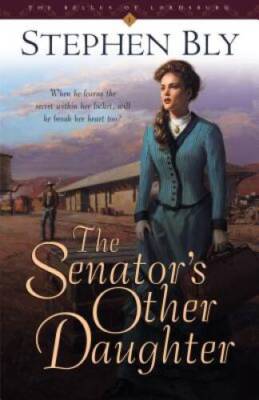 The Senators Other Daughter (Belles of Lordsburg 1) - Paperback - GOOD