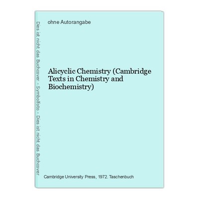 Alicyclic Chemistry (Cambridge Texts in Chemistry and Biochemistry)
