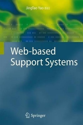 Web-based Support Systems by JingTao Yao - 9781848826274