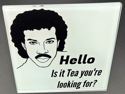 Glasuntersetzer - Lionel Richie ''Ist es Tee, den Sie suchen?'' (Optionaler Magnet)