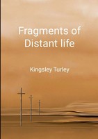 Fragments Of Distant Life | Kingsley Turley | Taschenbuch | Englisch | 2015
