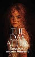 The Day After A Day In The Life Series, Book Two Andrew Masseurs Taschenbuch