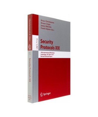 Security Protocols XIX: 19th International Workshop, Cambridge, UK, March 28-30,
