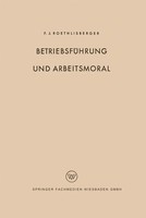 BetriebsfüHrung Und Arbeitsmoral Fritz J. Roethlisberger Taschenbuch 112 S.