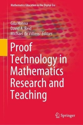 Proof Technology in Mathematics Research and Teaching - 9783030284824