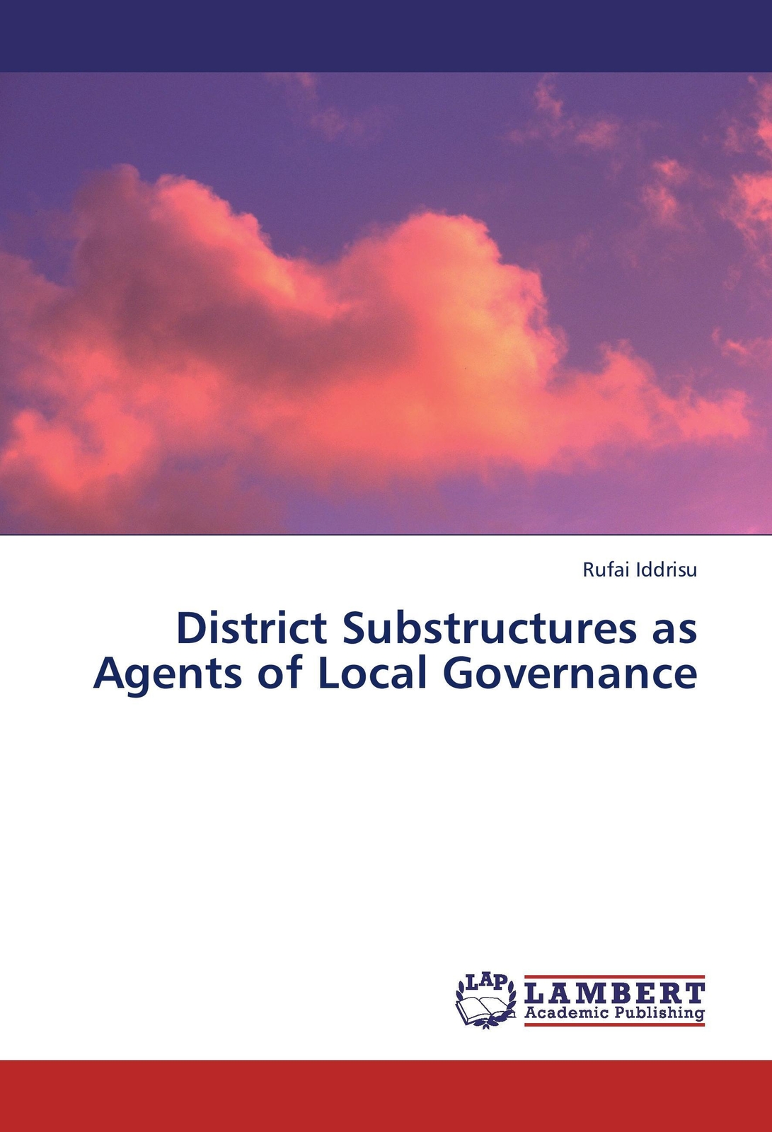Thumbnail - Rufai Iddrisu | District Substructures As Agents Of Local Governance |