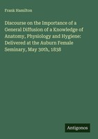 Frank Hamilton | Discourse On The Importance Of A General Diffusion Of A...
