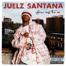 From Me to U von Juelz Santana | CD | Zustand sehr gut