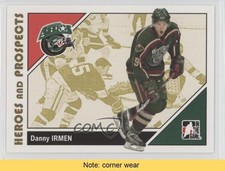 2007-08 ITG Heroes and Prospects Danny Irmen #34 READ 0b3
