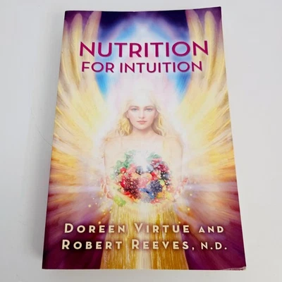 Nutrition for Intuition Doreen Virtue Robert Reeves Spiritual Self-Care - Image 1 of 4