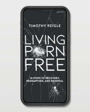 Living+Porn+Free+%3A+10+Steps+to+Recovery%2C+Redemption%2C+and+ ...