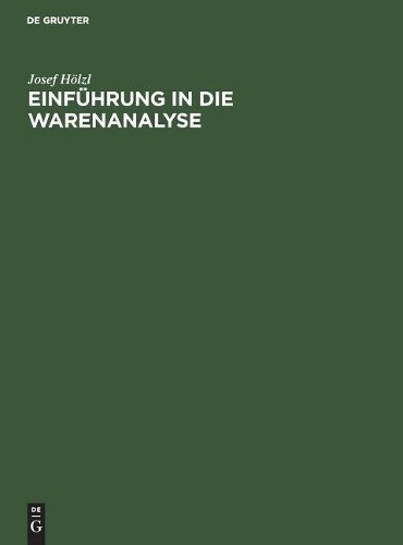 Josef Hölzl Einführung in Die Warenanalyse (Hardback)