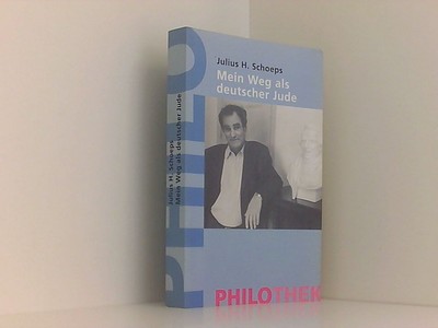Mein Weg als deutscher Jude autobiographische Notizen Schoeps, H. Julius: