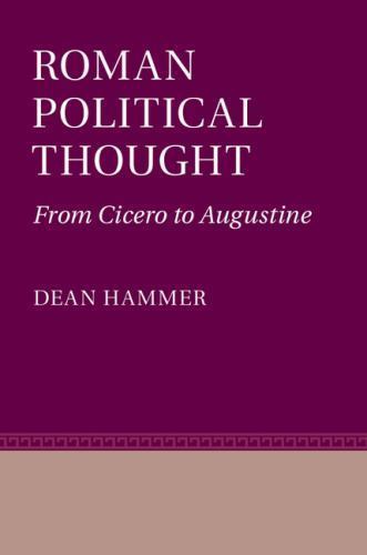 Roman Political Thought From Cicero to Augustine Hammer Hardback 9780521195249