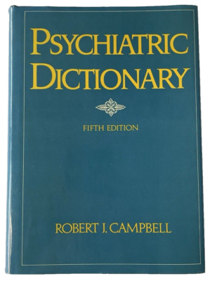 Psychiatric Dictionary by Robert J. Campbell Fifth Edition Oxford Hardcover
