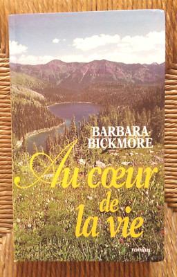 Buch Roman Im Herzen des Lebens von Barbara Bickmore