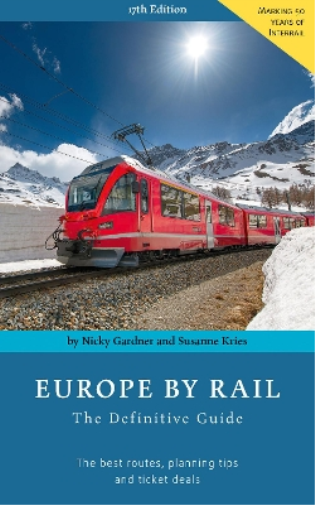 Nicky Gardner Susanne Kries Europe by Rail: The Definitive Guide (Tascabile)