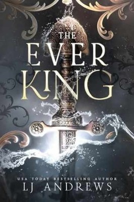 The Ever King: A Dark Fantasy Romance - Paperback, by Andrews LJ - Very Good