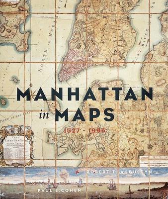 Manhattan in Maps: 1527-1995 [ hardcover ] Cohen, Paul E.