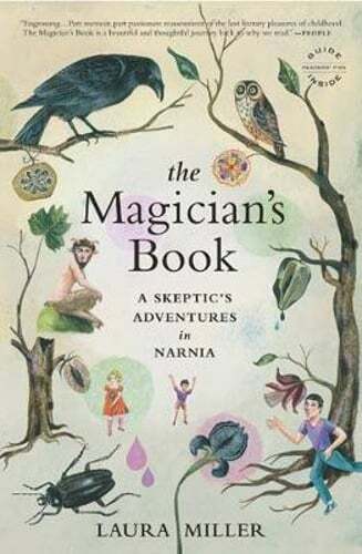 The Magician's Book: A Skeptic's Adventures in Narnia by MD Miller, Laura: Used