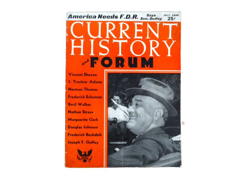 Current History and Forum – July 1940 – President Roosevelt 