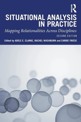 Situational Analysis in Practice Mapping Relationalities Across Disciplines Buch