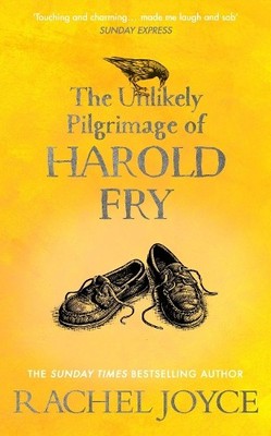 Rachel Joyce The Unlikely Pilgrimage Of Harold Fry (Taschenbuch) Harold Fry