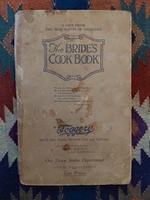 Circa 1917 The Bride's Cookbook,Pacific Coast Publishing SanFrancisco Oakland CA