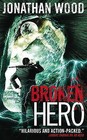Broken Hero by Jonathan Wood (Paperback, 2016)