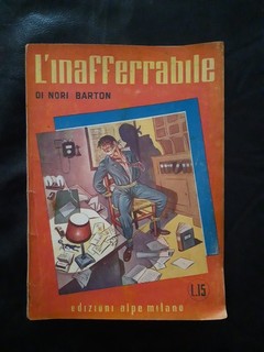 L'Inafferrabile Nori Barton I Romanzi dell'Avventura N°2 Alpe edizioni 1945