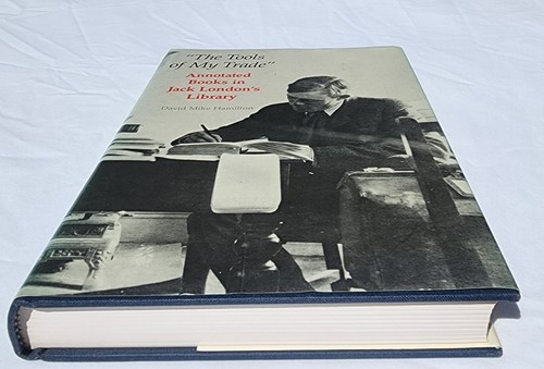 The Tools of My Trade: Annotated Books in Jack London's Library, Hamilton, VG+ - Picture 4 of 7