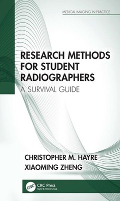 Research Methods for Student Radiographers: A Survival Guide by Christopher M. H