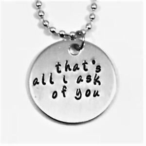 That's All I Ask of You Phantom of the Opera Musical Aluminum Necklace Handmade