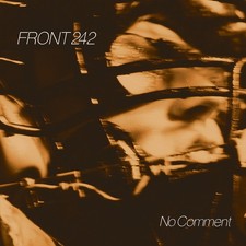 Image of Front 242 : No Comment VINYL 12" Album Coloured Vinyl (Limited Edition) (2025)
