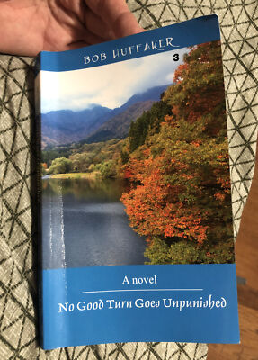 No Good Turn Goes Unpunished - Signed/autographed by Bob Huffaker