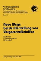 Alfred Schmidt | Neue Wege Bei Der Herstellung Von Vergasertreibstoffen | Buch
